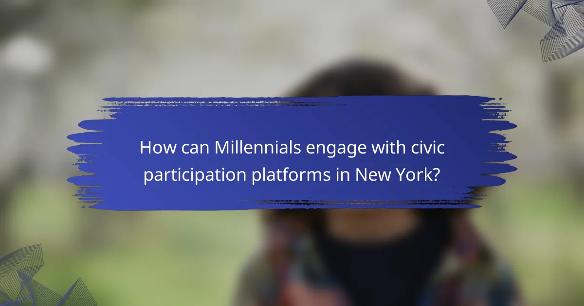 How can Millennials engage with civic participation platforms in New York?