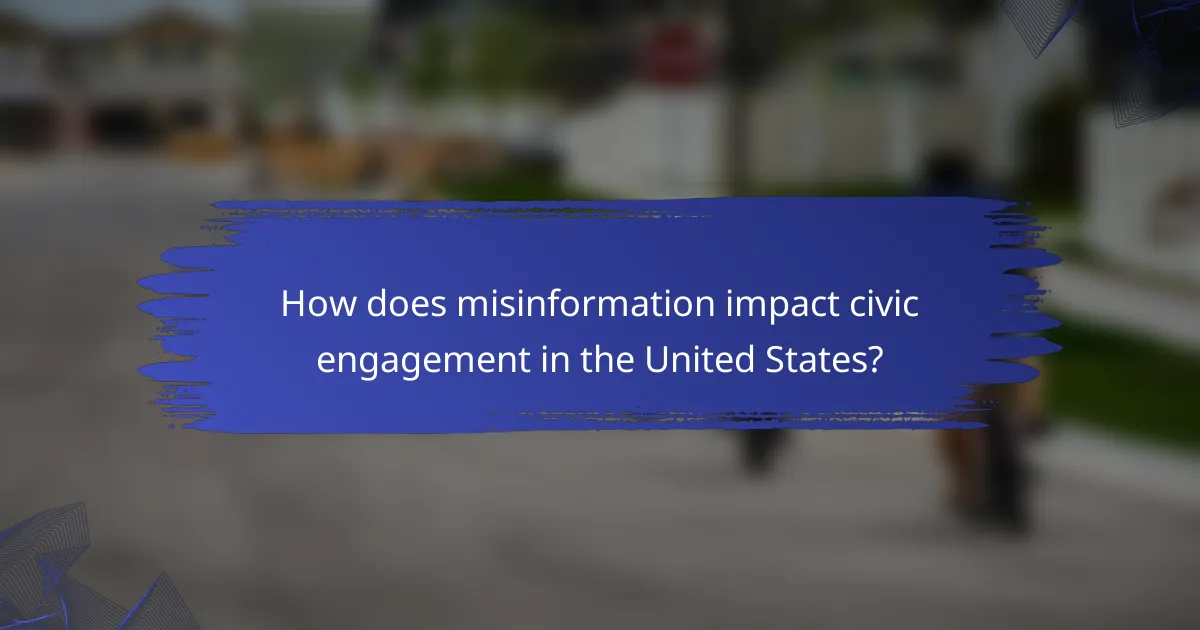 How does misinformation impact civic engagement in the United States?
