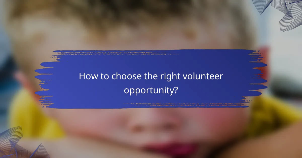 How to choose the right volunteer opportunity?