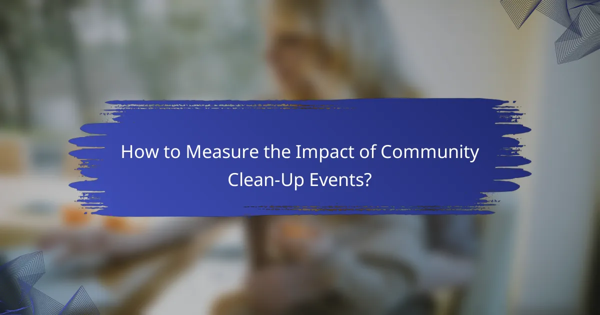 How to Measure the Impact of Community Clean-Up Events?