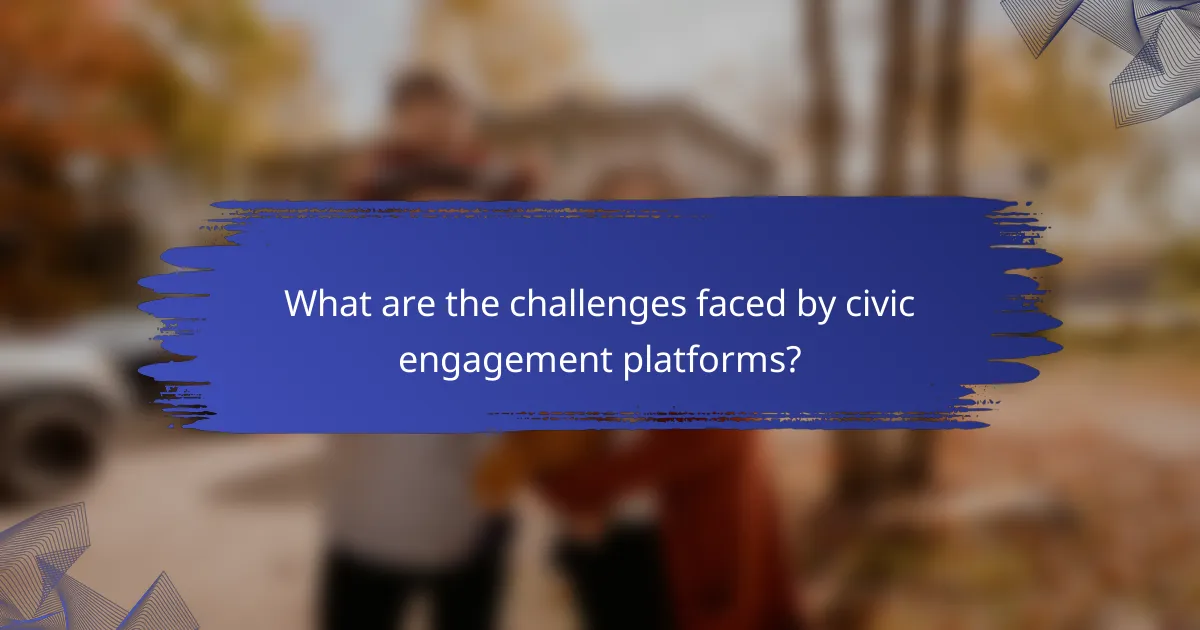 What are the challenges faced by civic engagement platforms?