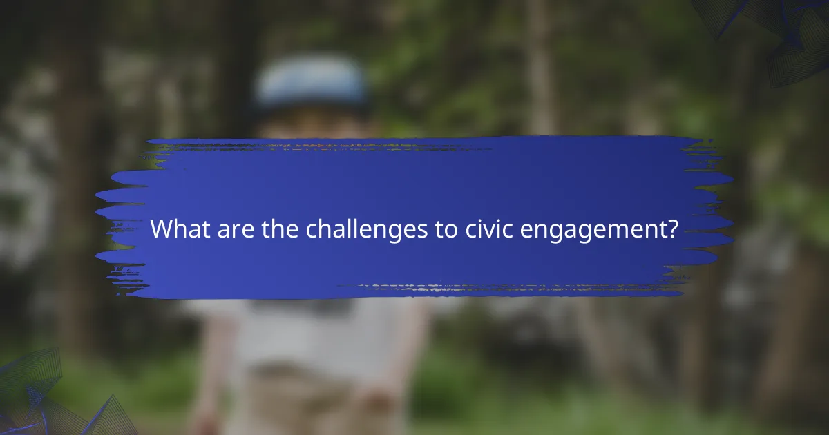 What are the challenges to civic engagement?