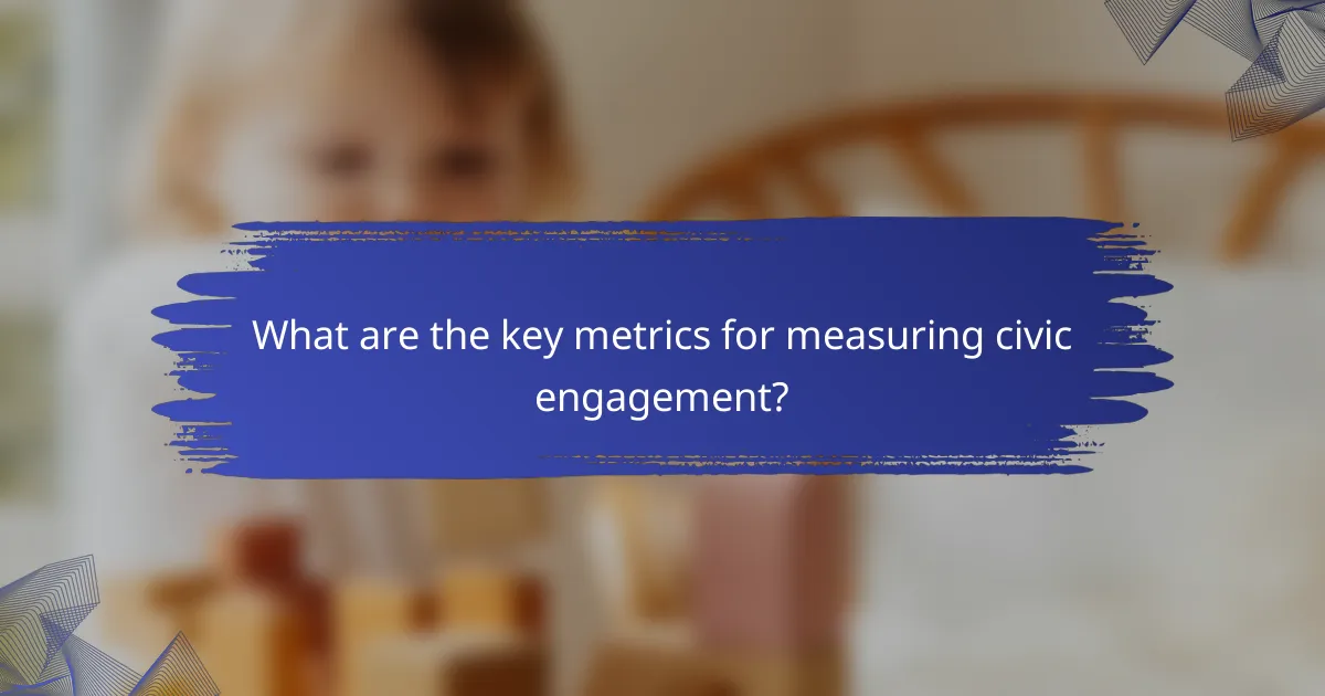 What are the key metrics for measuring civic engagement?