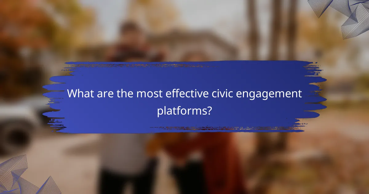 What are the most effective civic engagement platforms?