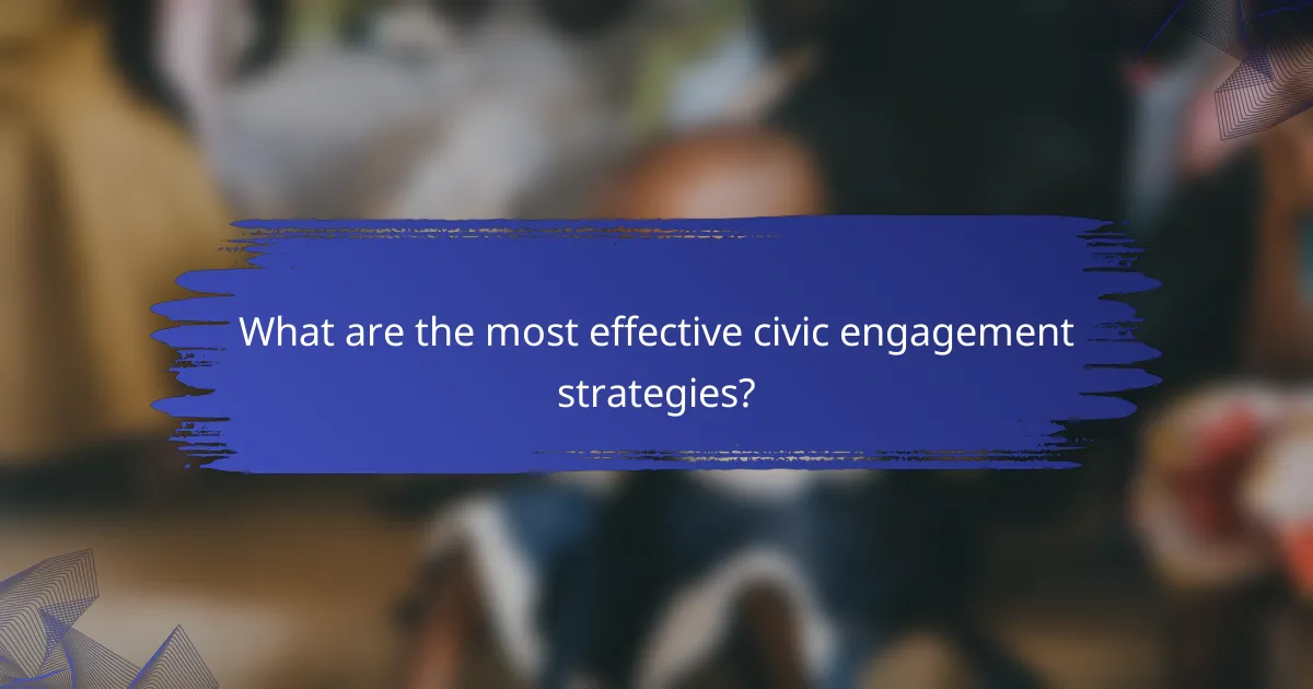 What are the most effective civic engagement strategies?