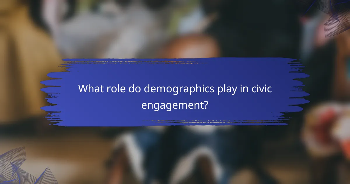 What role do demographics play in civic engagement?
