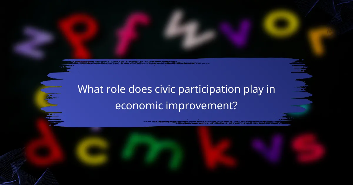 What role does civic participation play in economic improvement?